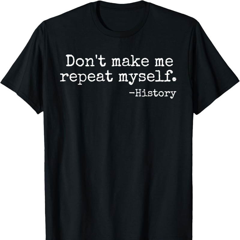 Don't Make Me Repeat Myself Hi - đánh giá và giá Street Fashion History
